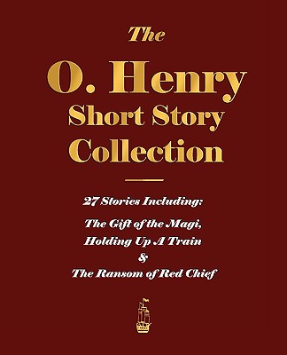 The O. Henry Short Story Collection - Volume I - O'henry