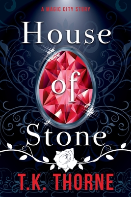 House of Stone - T. K. Thorne