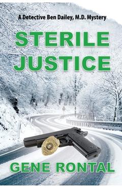Coperta cărții 'Sterile Justice - Gene Rontal'