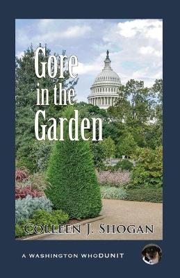 Gore in the Garden - Colleen Shogan