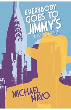 Poza produsului Everybody Goes to Jimmy's - Michael Mayo