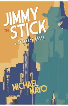 Poza produsului Jimmy the Stick - Michael Mayo