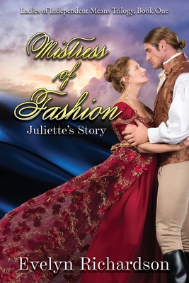 Mistress of Fashion: Juliette - Evelyn Richardson