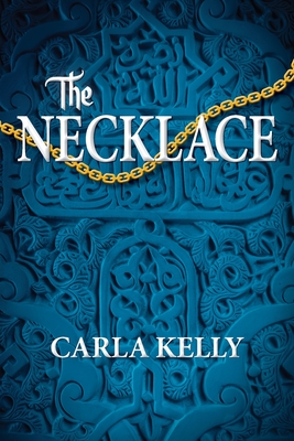 Coperta cărții 'The Necklace - Carla Kelly'