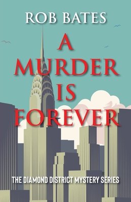 A Murder is Forever - Rob Bates