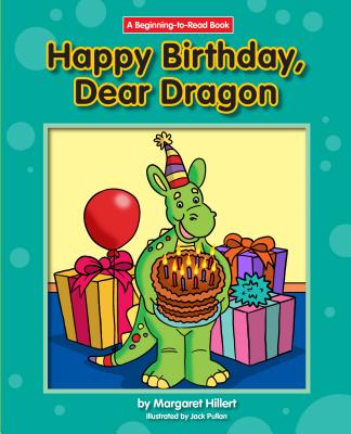 Happy Birthday, Dear Dragon - Margaret Hillert