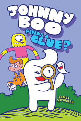 Johnny Boo Finds a Clue (Johnny Boo Book 11) - James Kochalka