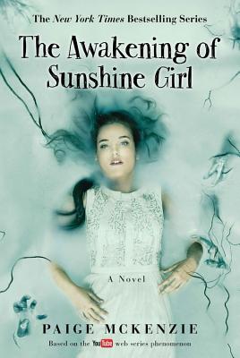 The Awakening of Sunshine Girl - Paige Mckenzie