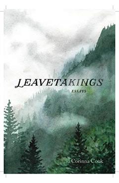 Leavetakings: Essays - Corinna Cook