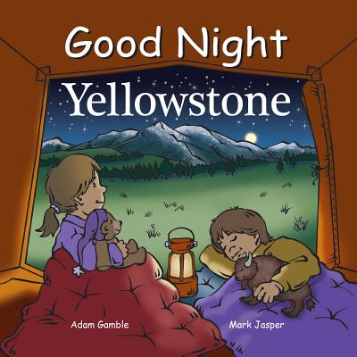 Good Night Yellowstone - Adam Gamble