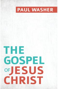 Coperta cărții 'The Gospel of Jesus Christ - Paul Washer'