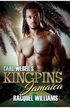 Coperta cărții 'Carl Weber's Kingpins: Jamaica - Racquel Williams'