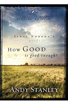 Coperta cărții 'How Good Is Good Enough? - Andy Stanley'
