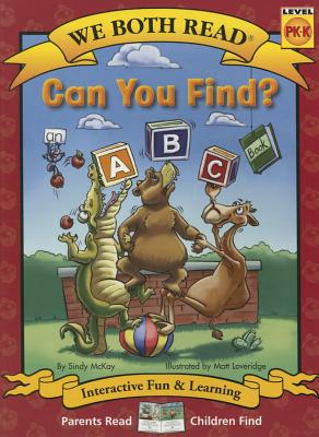 We Both Read-Can You Find? (an ABC Book) (Pb) - Nonfiction - Sindy Mckay