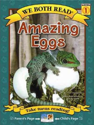 We Both Read-Amazing Eggs (Pb) - Nonfiction - Fran Hodgkins