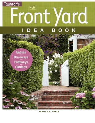 New Front Yard Idea Book - Sandra S. Soria