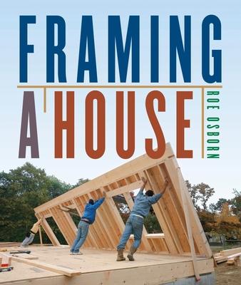 Framing a House - Roe Osborn