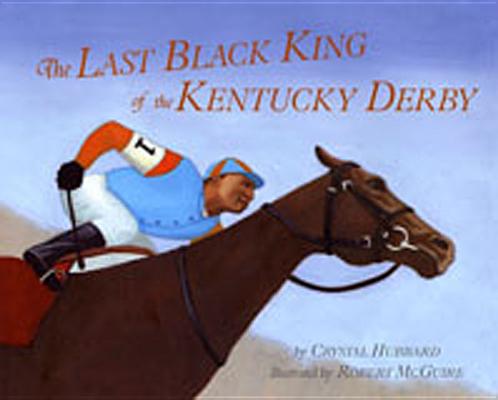 Last Black King of the Kentucky Derby - Crystal Hubbard