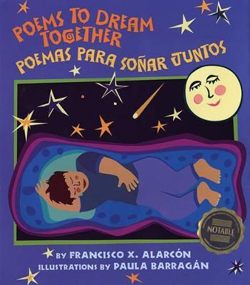 Poems to Dream Together: Poemas Para Sonar Juntos - Francisco Alarc&#65533;n