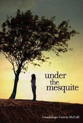 Under the Mesquite - Guadalupe Garc�a Mccall