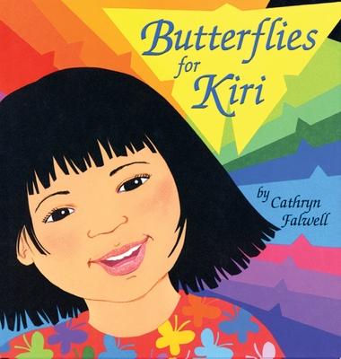 Butterflies for Kiri - Cathryn Falwell