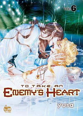 To Take an Enemy's Heart Volume 6 - Yusa