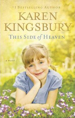 This Side of Heaven - Karen Kingsbury