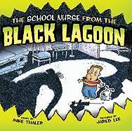 School Nurse from the Black Lagoon - Mike Thaler