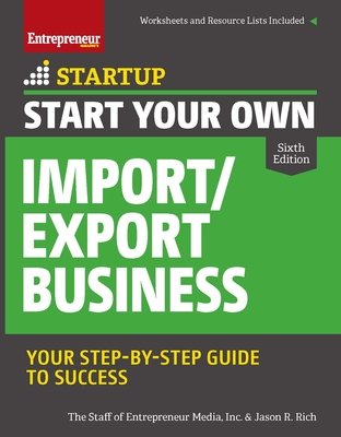 Start Your Own Import/Export Business - Jason R. Rich