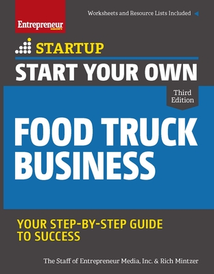 Start Your Own Food Truck Business - Inc The Staff Of Entrepreneur Media