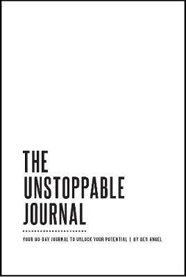 The Unstoppable Journal - Ben Angel