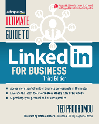 Ultimate Guide to Linkedin for Business: Access More Than 500 Million People in 10 Minutes - Ted Prodromou