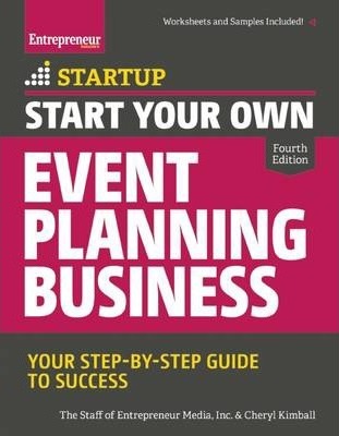 Start Your Own Event Planning Business: Your Step-By-Step Guide to Success - The Staff Of Entrepreneur Media