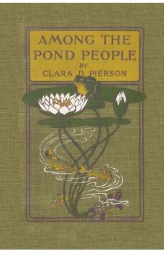 Among the Pond People (Yesterday's Classics) - Clara Dillingham Pierson