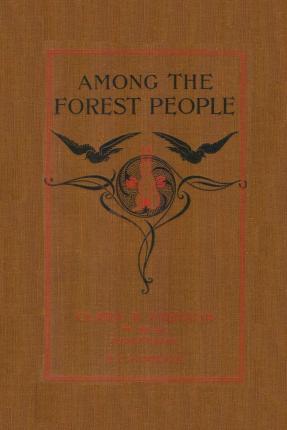 Among the Forest People (Yesterday's Classics) - Clara Dillingham Pierson