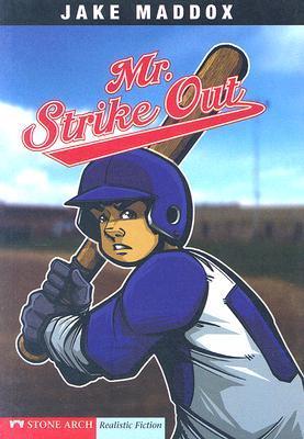 Mr. Strike Out - Jake Maddox