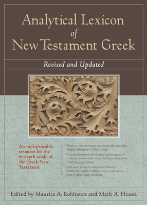 Analytical Lexicon of New Testament Greek: Revised and Updated - Robinson Maurice A.