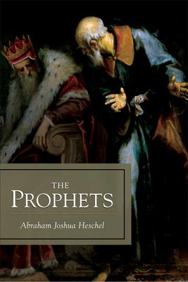 The Prophets: 2 Volumes in 1 - Abraham Joshua Heschel