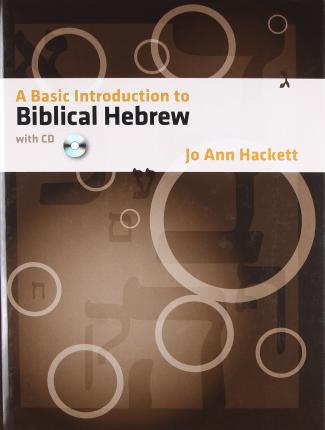 A Basic Introduction to Biblical Hebrew: With CD [With CDROM] - Jo Ann Hackett