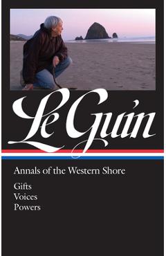 Poza produsului Ursula K. Le Guin: Annals of the Western Shore (Loa #335): Gifts / Voices / Powers - Ursula K. Le Guin