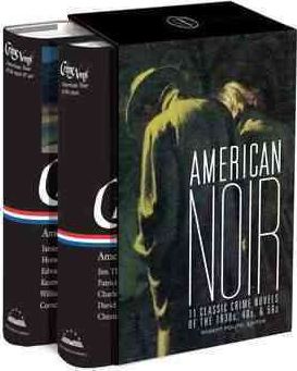 American Noir: 11 Classic Crime Novels of the 1930s, 40s, & 50s: A Library of America Boxed Set - Robert Polito