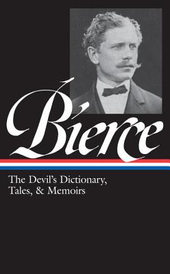 Coperta cărții 'Ambrose Bierce: The Devil's Dictionary, Tales, & Memoirs (Loa #219): In the Midst of Life (Tales of Soldiers and'