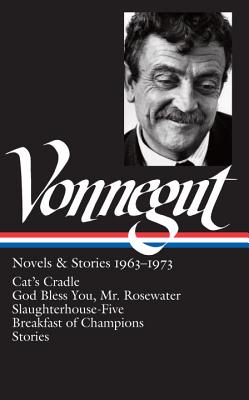 Kurt Vonnegut: Novels & Stories 1963-1973 (Loa #216): Cat's Cradle / Rosewater / Slaughterhouse-Five / Breakfast of Champions - Kurt Vonnegut