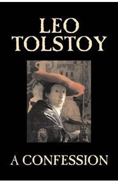 A Confession by Leo Tolstoy, Religion, Christian Theology, Philosophy
