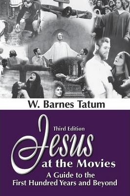 Jesus at the Movies - W. Barnes Tatum