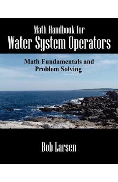Coperta cărții 'Math Handbook for Water System Operators: Math Fundamentals and Problem Solving - Bob Larsen'
