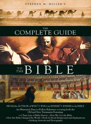 The Complete Guide to the Bible - Stephen M. Miller