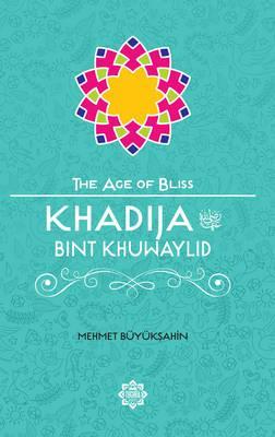 Khadija Bint Khuwaylid - Mehmet Buyuksahin