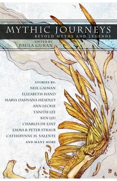 Poza produsului Mythic Journeys: Retold Myths and Legends - Paula Guran