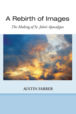 A Rebirth of Images - Austin Farrer